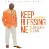 Gregory Gunn - Keep Blessing Me