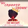 Ms Danielle Celisse - My Crooked Crown (The Mixtape) - EP