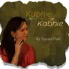 Sayani Palit - Kabhie Kabhie - Single