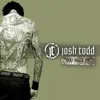 Josh Todd - You Made Me