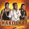 Mako Mai - Mako Mai