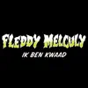 Fleddy Melculy - IK BEN KWAAD - Single