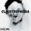 24Slime - Claustrophobia - Single