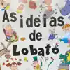 Eduardo Santhana - As Ideias de Lobato