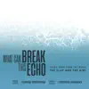 Christos Danakas & George Breadman - What Can Break This Echo - Single