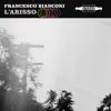 Francesco Bianconi - L'abisso - Single