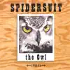 Spidersuit - The Owl