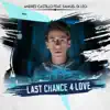 Andrés Castillo - Last Chance 4 Love (feat. Samuel Di Leo) - Single