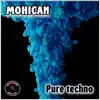 Mohican - Pure Techno - Single