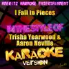 Ameritz Karaoke Entertainment - I Fall to Pieces (In the Style of Trisha Yearwood & Aaron Neville) [Karaoke Version] - Single