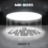 Mr Boss - The Landing, Pt. 2