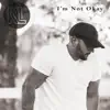 Kevin Lee - I'm Not Okay - Single