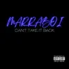 Marraboi - Can't Take It Back - Single