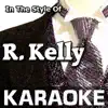 Karaoke Cloud - Karaoke in the Style of R. Kelly - EP