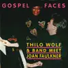 Thilo Wolf Big Band & Thilo Wolf - Gospel Faces (Thilo Wolf & Band Meet Joan Faulkner) [feat. Joan Faulkner]