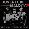 Juventude Maldita - Me Dê a Mão, Carregue o Meu Caixão - Single