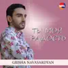 Grisha Navasardyan - Ты моя радость - Single