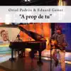 Oriol Padrós & Eduard Gener - A Prop de Tu - Single