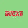 PYERRE - Watermelon Sugar (Pyerre Remix) - Single