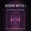 Patti Rudisill & Ro Panuganti - Decisive Battle I (From \