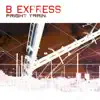 B-Express - Fright Train Binum Mix - EP