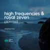 High Frequencies & Royal Zeven - Plasmid - Single