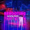 Syung - Rebooting (feat. 24Z) - Single