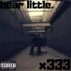 Bearlittle. - X333 - EP