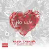 Mista Carolina - No Luv (feat. MGE Day & Big Knock) - Single