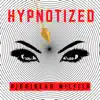 Pikkihead Militia - Hypnotized - Single