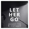 Matt Johnson - Let Her Go (Acoustic Live & Unplugged) [feat. Gareth Evans] - Single