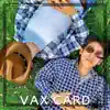 Evan Trotter-Wright - Vax Card (feat. Khoi Le) - Single