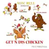 Mac Rell - Get'n Dis Chicken (feat. Priestess) - Single