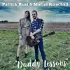 Patrick Rust & Mariel Kirschall - Daddy Lessons - Single