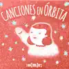 Canciones en Órbita - Canciones en Órbita