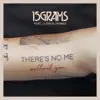 15grams - There's No Me (Without You) [feat. Luther Jaymes] - Single