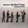 Fabián Bertero - Bertero Big Band Tango + Horacio Ferrer