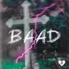 B.A.D - Baad - EP