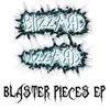 Blizzard Wizzard - Blaster Pieces - EP