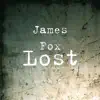 James Fox - Lost - Single