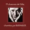 François Béranger - 19 chansons de Félix chantées par Béranger