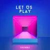 Srebbs - Let Us Play - Single