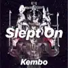 Kembo - Slept On - Single