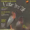 Frederick Urrey, Manhattan Chamber Orchestra, Richard Auldon Clark & Vern Sutton - Dominick Argento: A Water Bird Talk - Six Elizabethan Songs (World Premiere Recording)