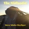 Steve Stickz Heyliger - The Midlander