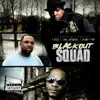 T-Rock, Lord Infamous & Kingpin Skinny Pimp - Blackout Squad