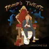 Christophe Elie - Trump's Tweets - Single