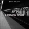 B.Ferreira Beats - 3 Headed Goat - Single