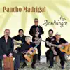 Pancho Madrigal - ¡Ay, Sandunga!