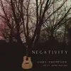 Cody Thompson - Negativity (feat. Rome MillAR) - Single